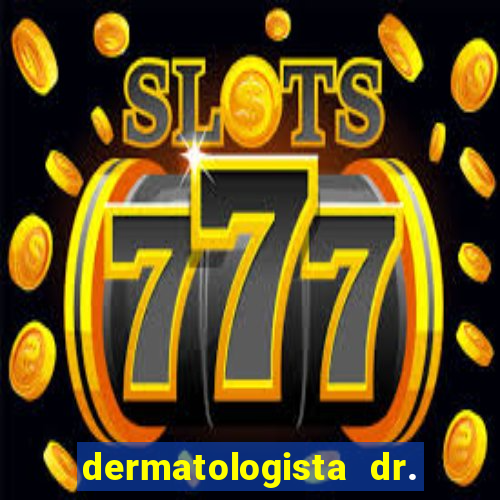 dermatologista dr. jorge tadeu lopes santos - sp